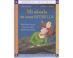 Mi Abuela Es una Estrella = My Grandma Is a Star