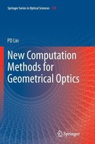 New Computation Methods for Geometrical Optics