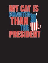 My Cat Is Smarter Than The President Notebook - 5x5 Graph Paper