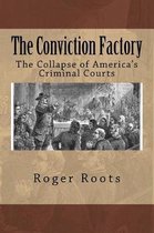 The Conviction Factory