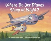Where Do Jet Planes Sleep at Night Where DoSeries
