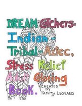 Dream Catchers-Indian-Tribal-Aztec, Stress Relief Adult Coloring book