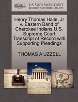 Henry Thomas Haile, Jr V. Eastern Band of Cherokee Indians U.S. Supreme Court Transcript of Record with Supporting Pleadings