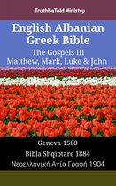 Parallel Bible Halseth English 1435 - English Albanian Greek Bible - The Gospels III - Matthew, Mark, Luke & John