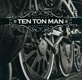 Ten Ton Man