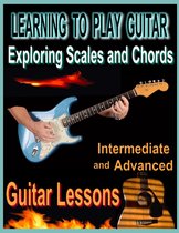 Learning to Play Guitar : Exploring Chords and Scales