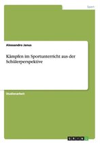 Kampfen im Sportunterricht aus der Schulerperspektive