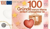 100 Gründe, warum Mama einfach unbezahlbar ist