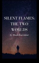 Silent Flames 1 - Silent Flames:The Two Worlds