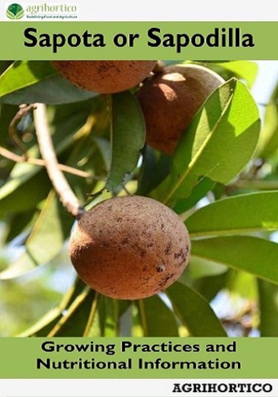 Sapota or Sapodilla: Growing Practices and Nutritional Infor ... - cover