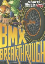 BMX Breakthrough