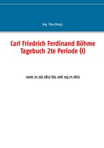 Beiträge zur sächsischen Militärgeschichte zwischen 1793 und 1815 45 - Carl Friedrich Ferdinand Böhme Tagebuch 2te Periode (I)