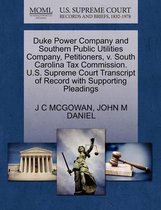 Duke Power Company and Southern Public Utilities Company, Petitioners, V. South Carolina Tax Commission. U.S. Supreme Court Transcript of Record with Supporting Pleadings