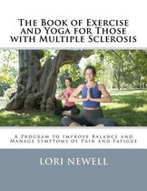 The Book of Exercise and Yoga for Those with Multiple Sclerosis