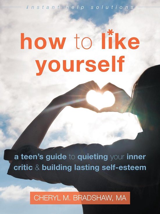 The Instant Help Solutions Series - How to Like Yourself - cover