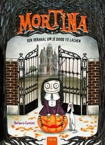 Mortina  -   Mortina, een verhaal om je dood te lachen