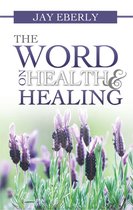 The Word on Health and Healing