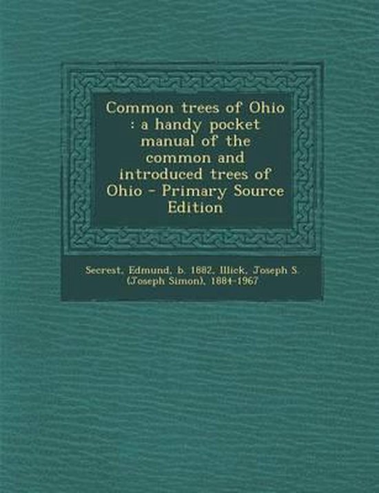 Common Trees of Ohio, Edmund Secrest 9781287792260 Boeken