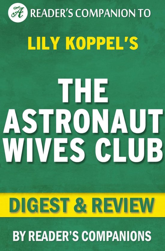 The Astronaut Wives Club By Lily Koppel Digest & Review - cover