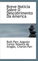 Breve Noticia Sobre O Descobrimento Da America