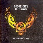 Dodge City Outlaws - The Sentence Is Done
