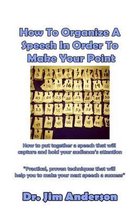 How to Organize a Speech in Order to Make Your Point