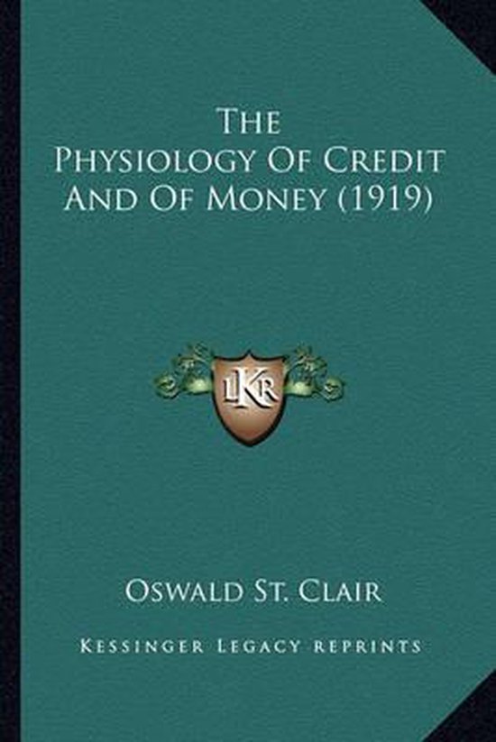 The Physiology of Credit and of Money (1919)