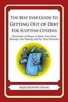 The Best Ever Guide to Getting Out of Debt for Scottish Citizens