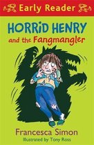 Horrid Henry Early Reader: Horrid Henry and the Fangmangler
