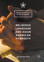 Asian Christianity in the Diaspora - Religious Language and Asian American Hybridity