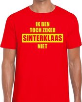 Sint shirt rood Ik ben toch zeker Sinterklaas niet voor mannen S (48)