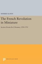 The French Revolution in Miniature - Section Droits-De-L`Homme, 1789-1795