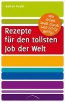 Rezepte für den tollsten Job der Welt