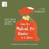 Vicky Bo's Malbuch für Kinder - Weihnachten. Ab 2 bis 4 Jahre