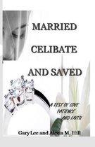 Married Celibate and Saved