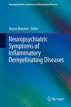 Neuropsychiatric Symptoms of Neurological Disease - Neuropsychiatric Symptoms of Inflammatory Demyelinating Diseases