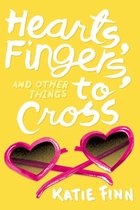 A Broken Hearts & Revenge Novel 3 - Hearts, Fingers, and Other Things to Cross