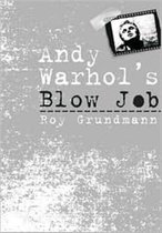 Andy Warhol'S Blow Job