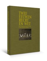 Twee eeuwen Recht en Wet (luxe editie)