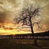 Vincent Grégoire & Amorroma & Elly Aerden - Chants D'amour Et De Mort En Wallonie (CD)