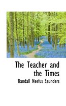 The Teacher and the Times