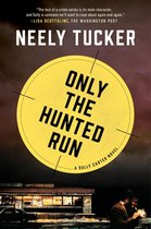 A Sully Carter Novel 3 - Only the Hunted Run