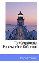 T RV Nyalkot Si Rendszer NK Reformja