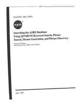 Searching the Asrs Database Using Quorum Keyword Search, Phrase Search, Phrase Generation, and Phrase Discovery