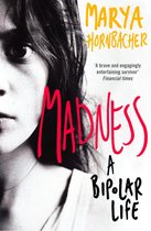 Madness: A Bipolar Life (Text Only)