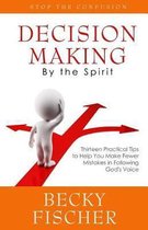 Decision Making by the Spirit