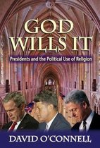 American Presidents Series- God Wills it