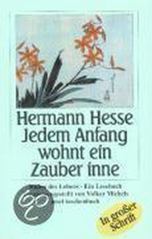 Hermann Hesse Jedem Anfang Wohnt Ein Zauber Inne Jedem Anfang Wohnt Ein Zauber Inne, Hermann Hesse | 9783458340577