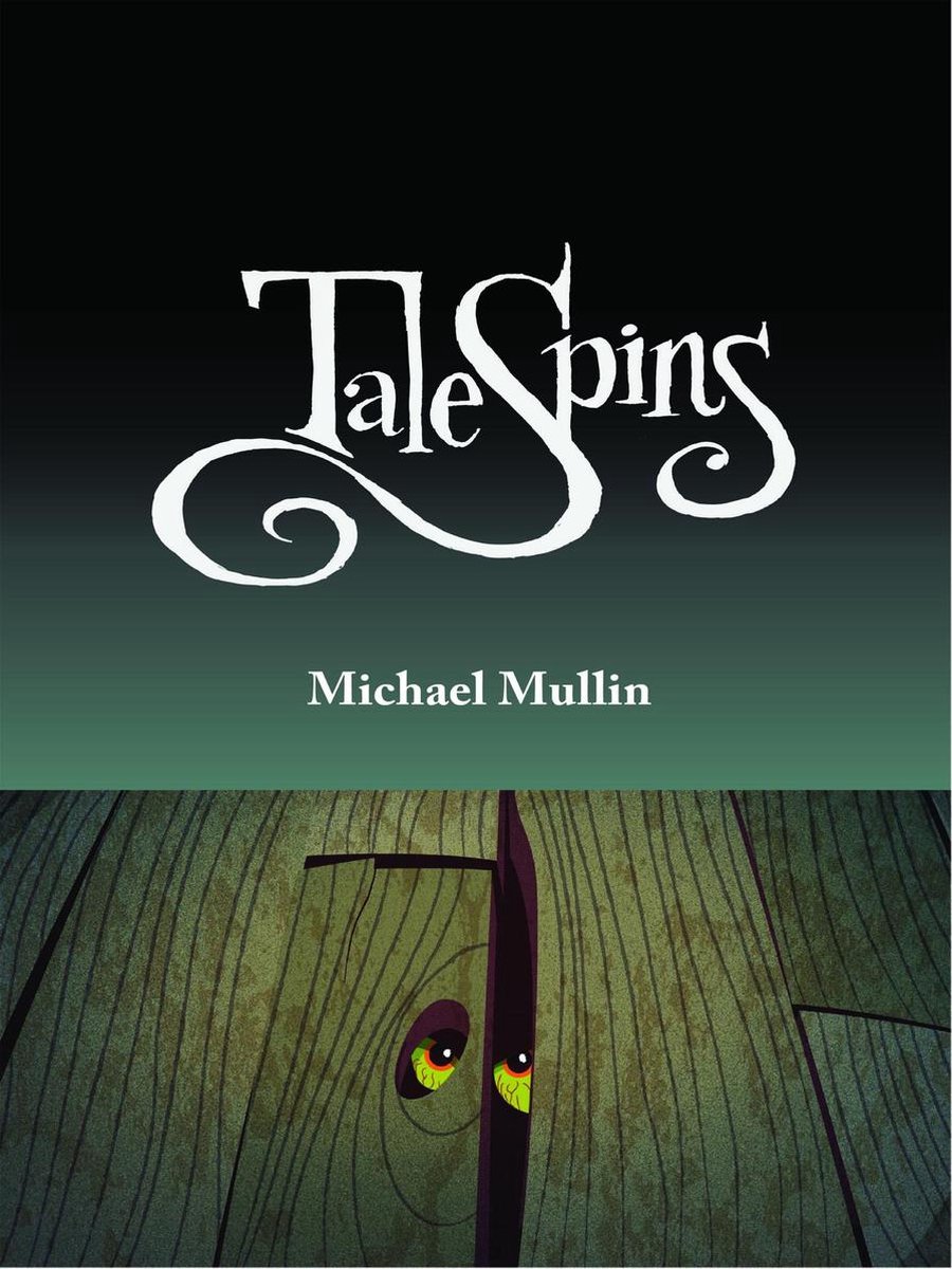 TaleSpins - Michael Mullin