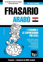 Frasario Italiano-Arabo Egiziano e vocabolario tematico da 3000 vocaboli